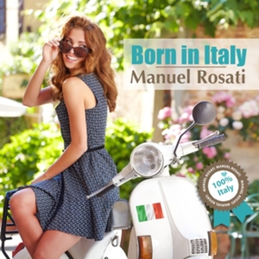 Manuel Rosati – Born In Italy