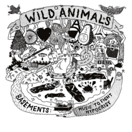 Wild Animals – Basements - Music To Fight Hypocrisy