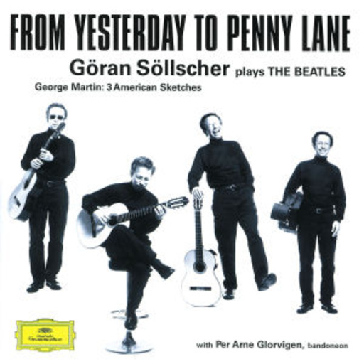 From Yesterday To Penny Lane – Göran Söllscher plays The Beatles