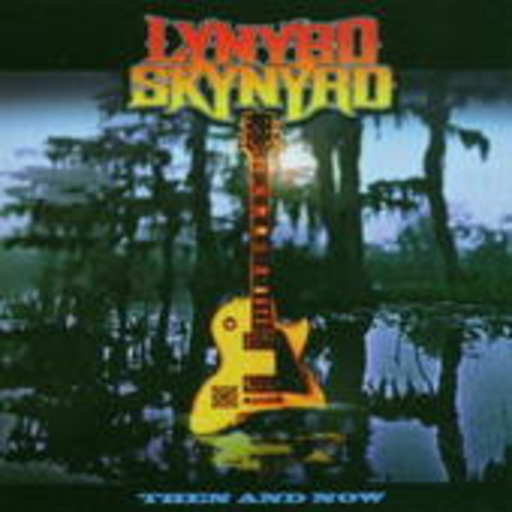 Lynyrd Skynyrd – Now & Then