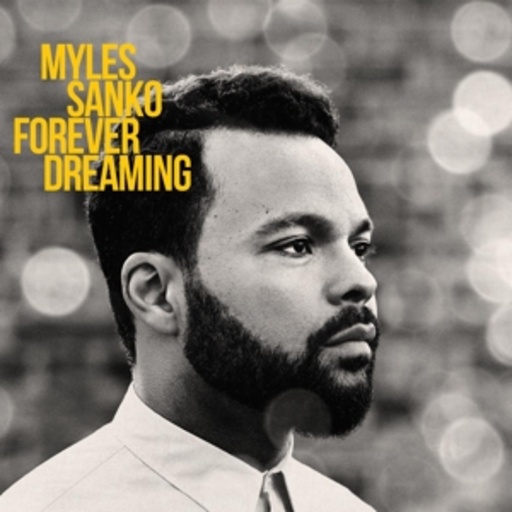 Myles Sanko – Forever Dreaming