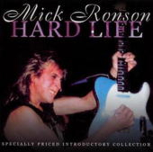 Mick Ronson – Hard Life