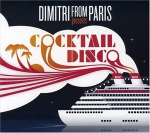 Cocktail Disco (Mixed By Dimitri From Paris)