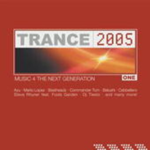 Diverse – Trance 2005 Vol. 1 - Music 4 The Next Generation