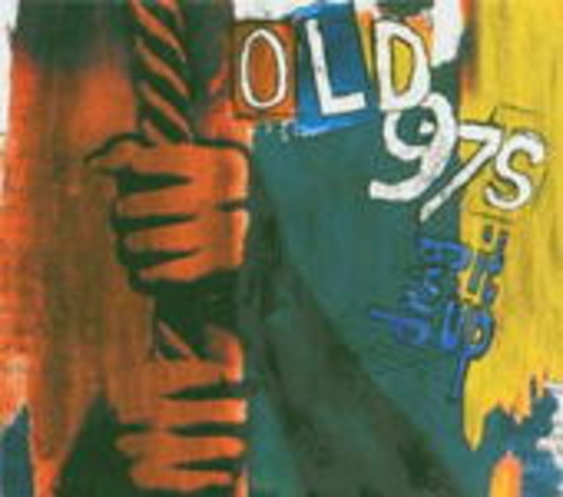 Old 97's – Drag It Up