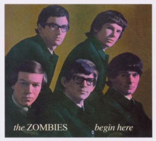 Zombies – Begin Here (Mono Version)/The Complete Decca Mono Recordings 1964-1967