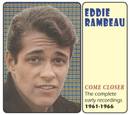Eddie Rambeau – Come Closer - The Complete Early Recordings 1961-1966
