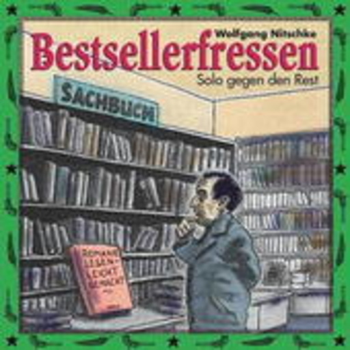 Wolfgang Nitschke – Bestsellerfressen - Solo gegen den Rest
