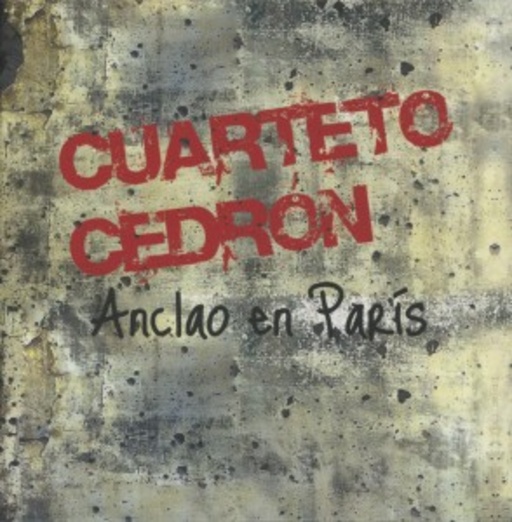 Cuarteto Cedrón – Anclao En Paris