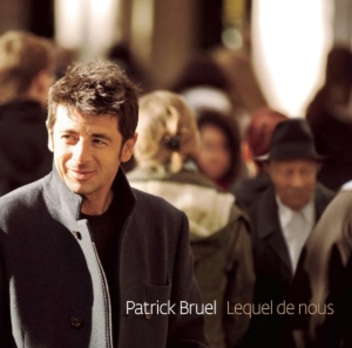 Patrick Bruel – Lequel De Nous