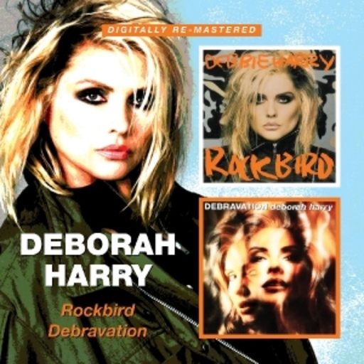 Deborah Harry – Rockbird/Debravation