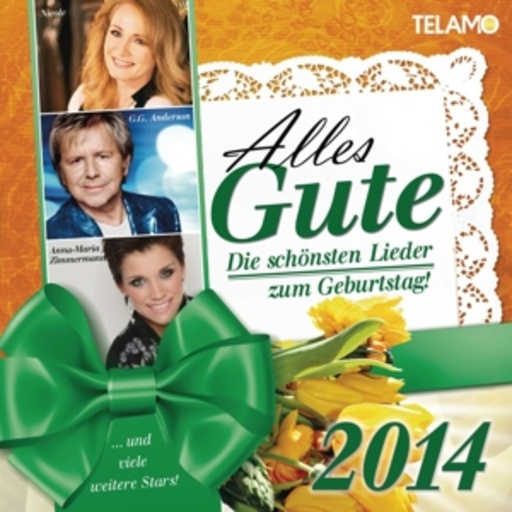 Diverse – Alles Gute 2014 - Die schönsten Lieder zum Geburtstag!