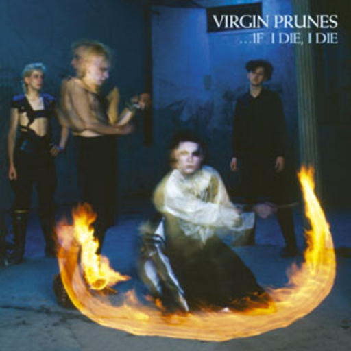 Virgin Prunes – ... If I Die, I Die