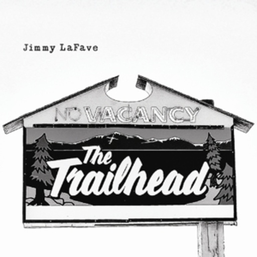 Jimmy LaFave – Trail Five