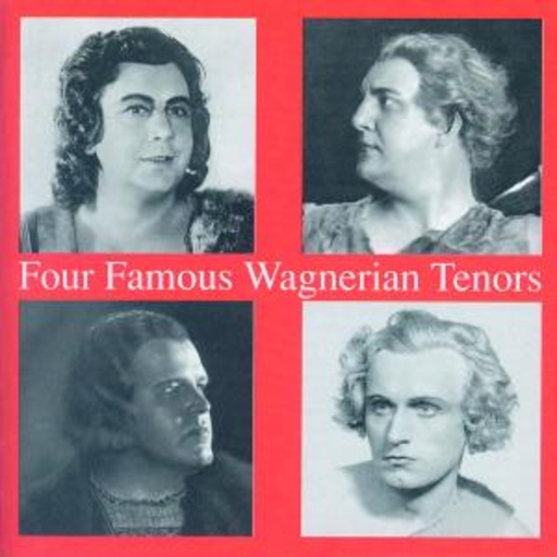 Lauritz Melchior/Max Lorenz/Torsten Ralf/Set Svanholm – Vier große Wagner-Tenöre
