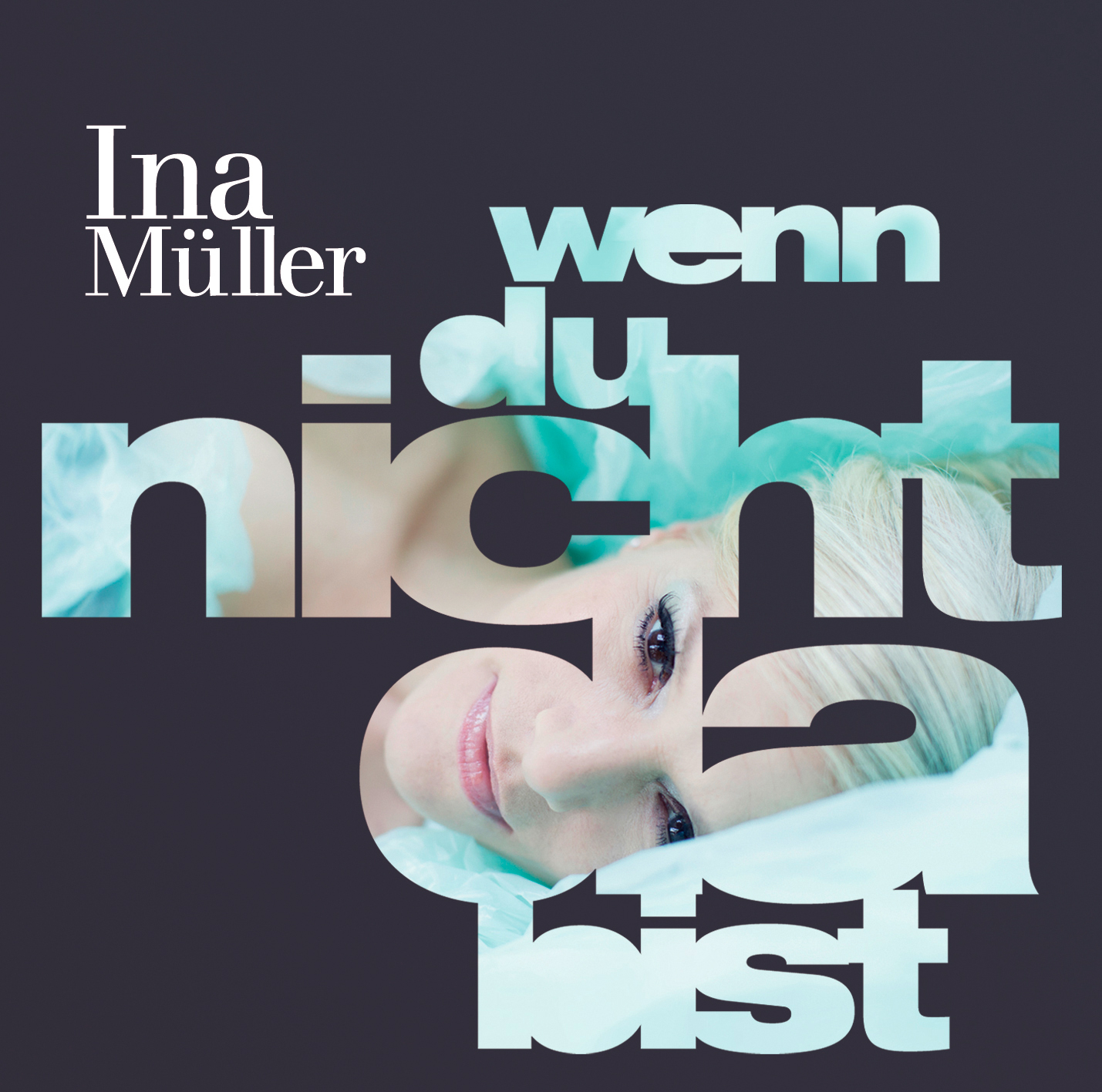 Ina Müller – Wenn du nicht da bist