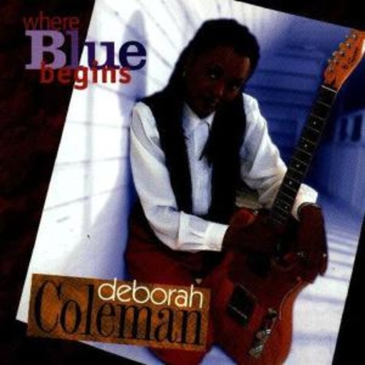 Deborah Coleman – Where Blues Begins