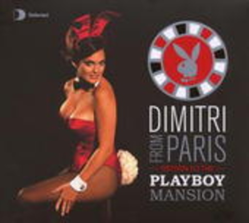 Dimitri From Paris – Returns To The Playboy Mansion