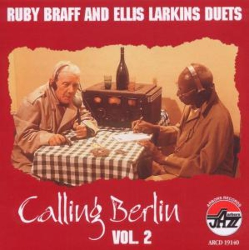 Ruby Braff & Ellis Larkins Duets – Calling Berlin Vol. 2