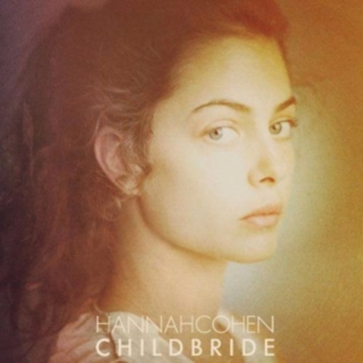Hannah Cohen – Child Bride