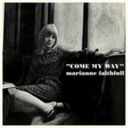 Marianne Faithful – Come My Way