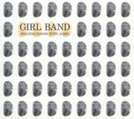 Girl Band – Holding Hands With Jamie