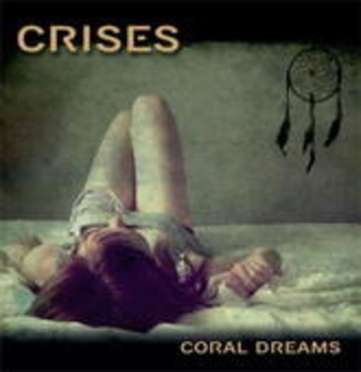 Crisis – Coral Dreams