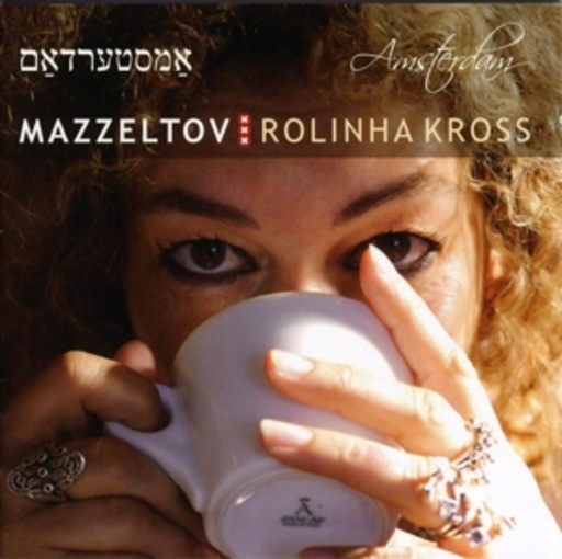 Mazzeltov & Rolinha Kross – Amsterdam