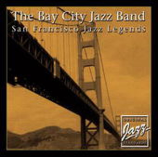 The Bay City Jazz Band – San Francisco Jazz Legends