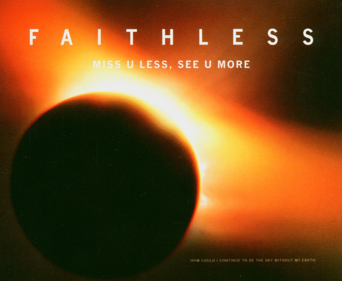 Faithless – Miss U Less, See U More