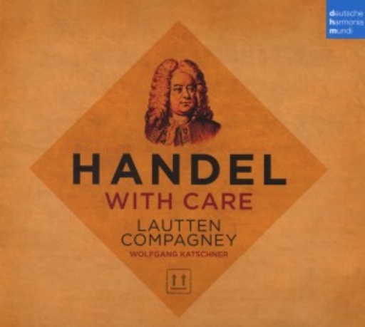 Lautten Compagney – Händel With Care