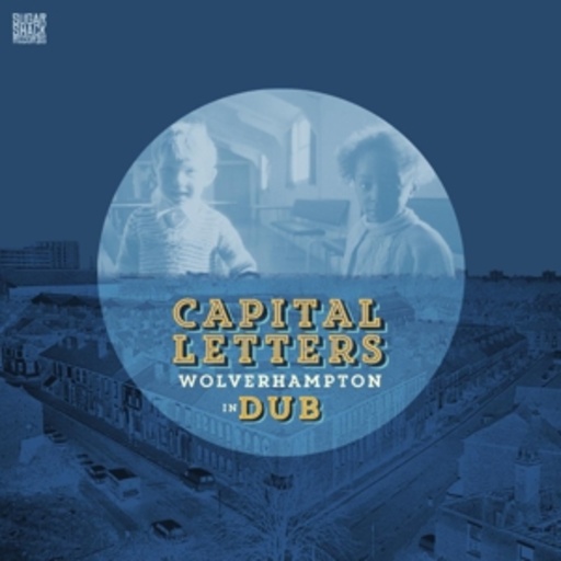 Capital Letters – Wolverhampton In Dub