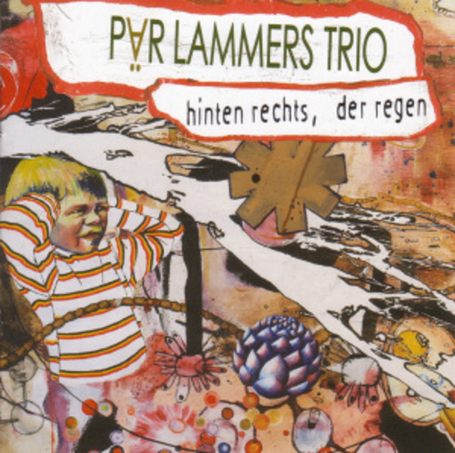 Pär Lammers Trio – Hinten rechts, der Regen