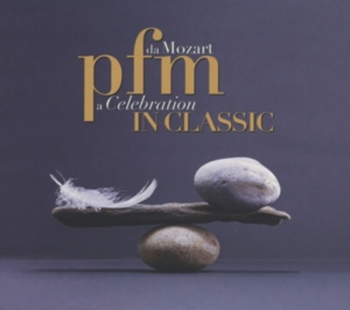 PFM - Premiata Forneria Marconi – PFM In Classic - Da Mozart A Celebration