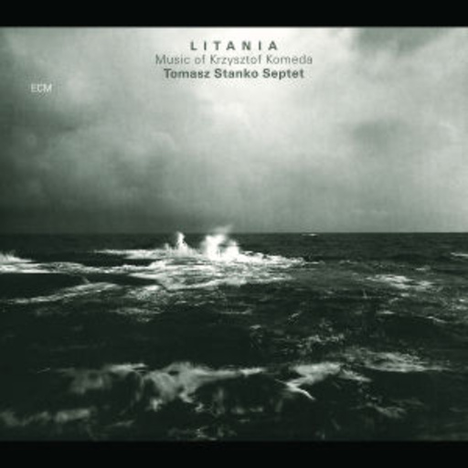 Tomasz Stanko Septet – Litania