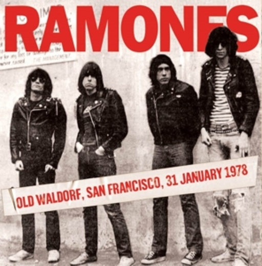 Ramones – Old Waldorf, San Francisco, 31st January 1978