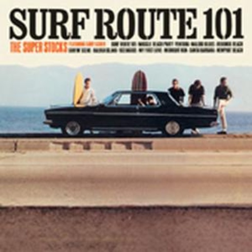 The Super Stocks – Surf Route 101
