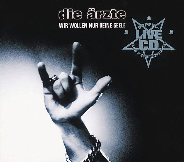 Die Ärzte – Wir wollen nur deine Seele