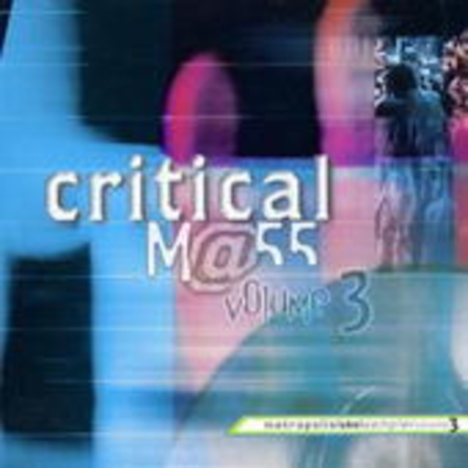Critical Mass Vol. 3