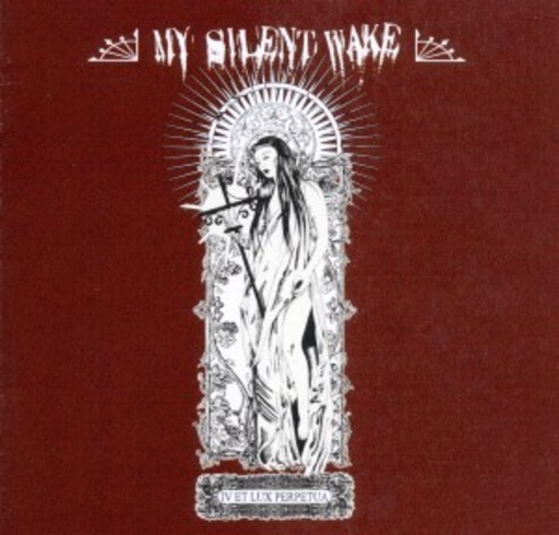 My Silent Wake – IV Et Lux Perpetua