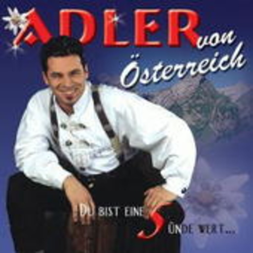 Adler von Österreich – Du bist eine Sünde wert