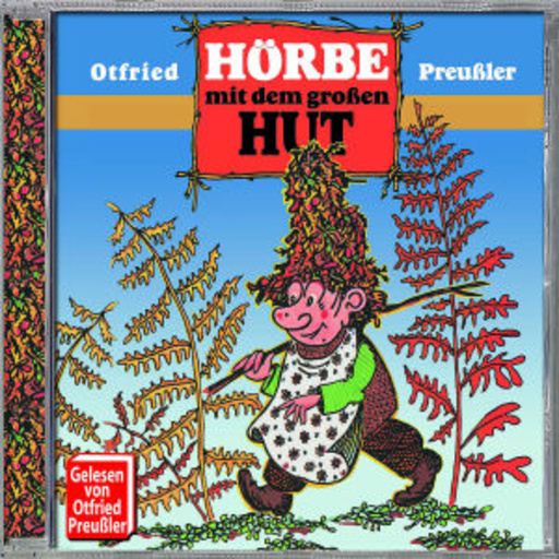 Otfried Preußler – Hörbe mit dem großen Hut