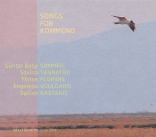 Sommer/Yannatou/Floridis/Voulgaris/Kastanis – Songs For Kommeno