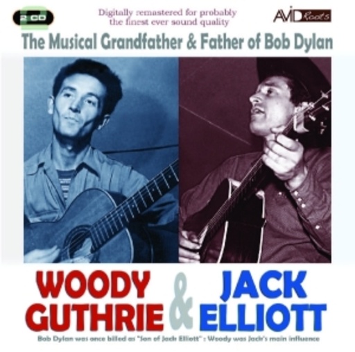 Woody Guthrie & Jack Elliot – Musical Father & Grand