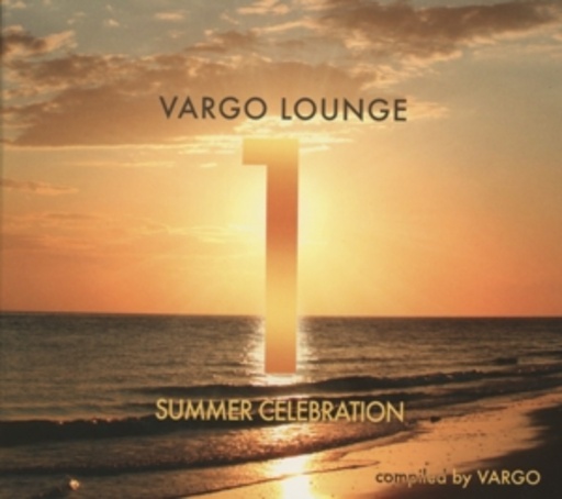 Vargo – Vargo Lounge - Summer Celebration - Compiled By Vargo