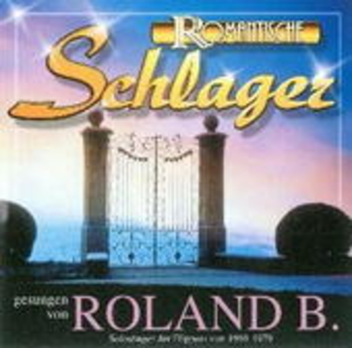 Roland B. – Romantische Schlager