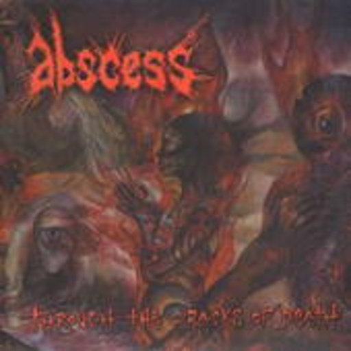Abscess – Through The Cracks Of Death