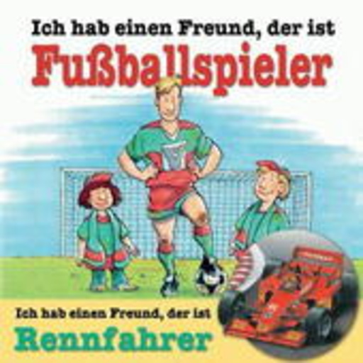 Diverse – Ich hab einen Freund, der ist Fußballspieler