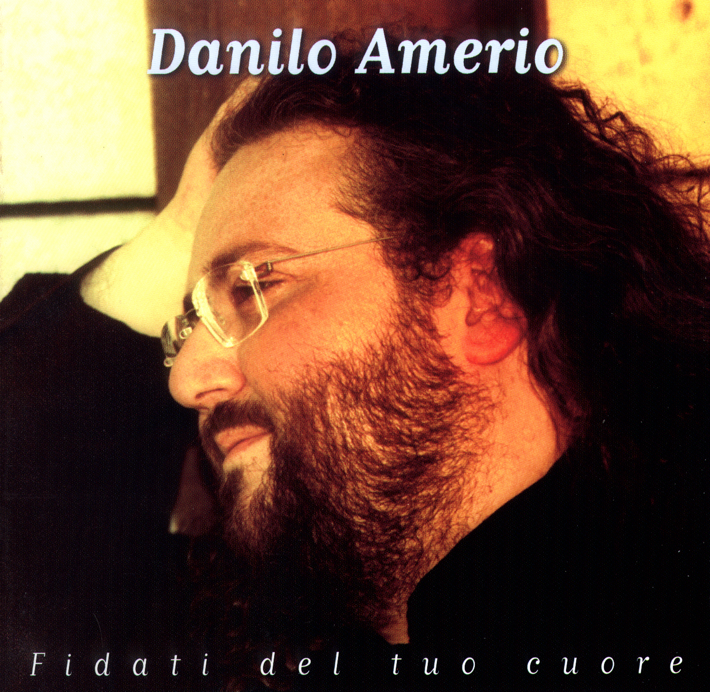 Danilo Amerio – Fidati Del Tuo Cuore