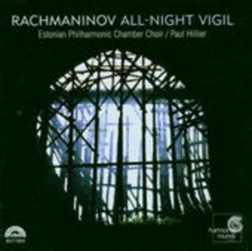 Paul Hillier/Estonian Philharmonic Chamber Choir – All-Night Vigil